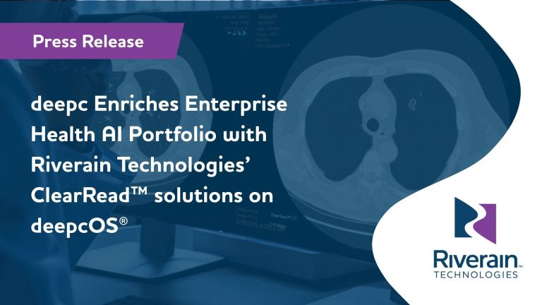 deepc Enriches Enterprise Health AI Portfolio with Riverain ...